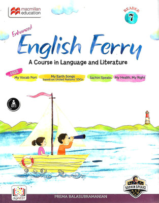 MACMILLAN EDUCATION ENHANCED ENGLISH FERRY (A COURSE IN LENGUAGE AND LITERATURE) CLASS 7(English, Paperback, PREMA BALASUBRAMANIAN)