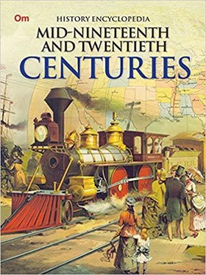 Mid Nineteenth and Twentieth Centuries : History Encyclopedia(English, Paperback, unknown)