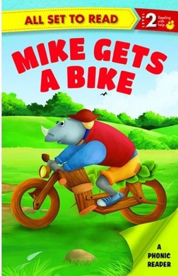 All set to Read A Phonics Reader Mike Gets a Bike(English, Paperback, Om Books Editorial Team)