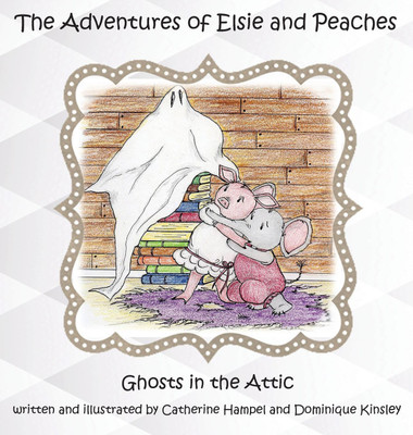 The Adventues of Elsie and Peaches(English, Hardcover, Hampel Catherine)