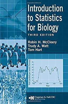 INTRODUCTION TO STATISTICS FOR BIOLOGY THIRD EDITION(English, PAPARBACK, ROBIN H. McCLEERY, TRUDY A. WATT, TOM HART)