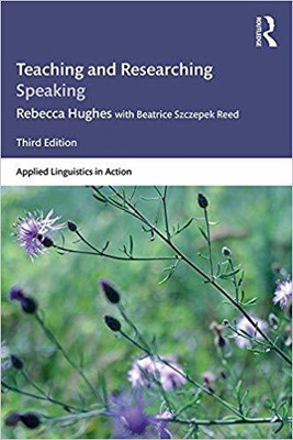 TEACHING AND RESEARCHING SPEAKING 3RD EDITION(English, PAPARBACK, REBECCA HUGHES)