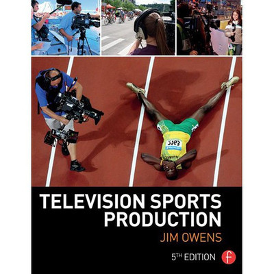 TELEVISION SPORTS PRODUCTION 5TH EDITION(English, PAPARBACK, Jim Owens)