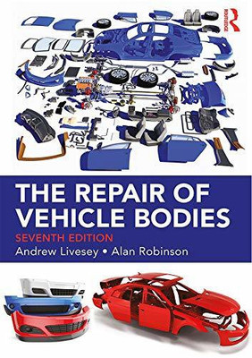 REPAIR OF VEHICLE BODIES, 7TH EDITION(English, PAPARBACK, ANDREW LIVESEY, ALAN ROBINSON)