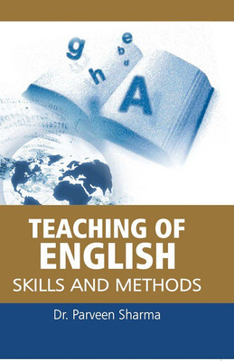 Teaching Of English: Skills And Methods(English, Hardcover, Dr. Parveen Sharma)