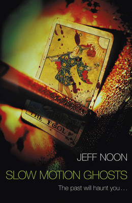 Slow Motion Ghosts(English, Paperback, Noon Jeff)