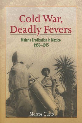 Cold War, Deadly Fevers(English, Electronic book text, Professor Cueto Marcos)