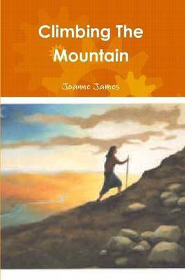 Climbing The Mountain(English, Paperback, James MISS Joanne)