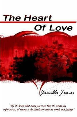 The Heart Of Love(English, Paperback, James Janille)