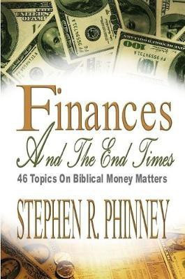 Finances And The End Times(English, Paperback, Phinney Stephen R.)