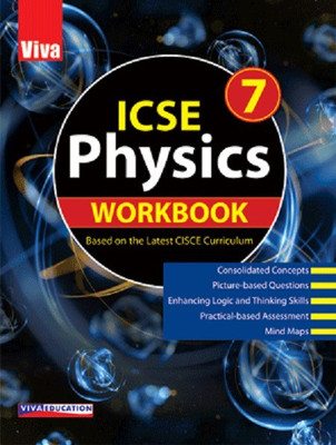 ICSE Physics, Class 7 Workbook(English, Paparback, Viva Education)