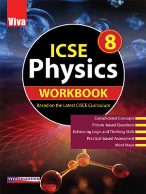 ICSE Physics, Class 8 Workbook(English, Paparback, Viva Education)