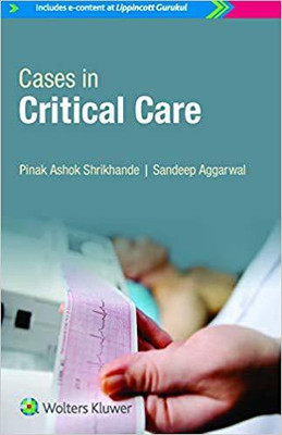 Cases in Critical Care(English, Paperback, Pinak Ashok Shrikhande, Sandeep Aggarwal)