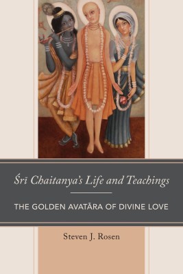 Sri Chaitanya's Life and Teachings(English, Paperback, Rosen Steven)