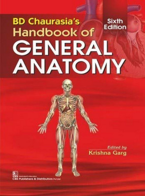 BD Chaurasia's Handbook of General Anatomy(English, Paperback, Garg Krishna)