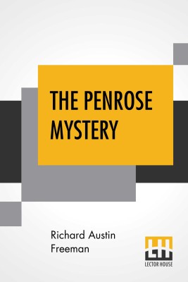 The Penrose Mystery(English, Paperback, Freeman Richard Austin)