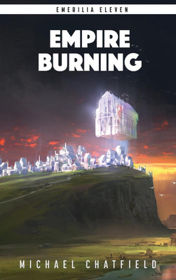 Empire Burning(English, Hardcover, Chatfield Michael)