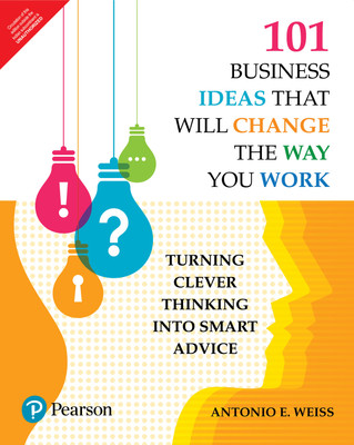 101 Business Ideas That Will Change the Way You Work(English, Paperback, Antonio E. Weiss)