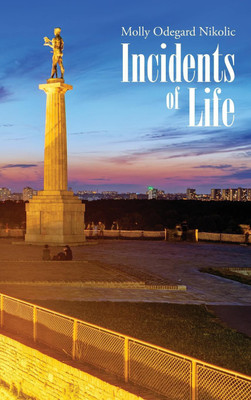Incidents of Life(English, Hardcover, Nikolic Molly Odegard)