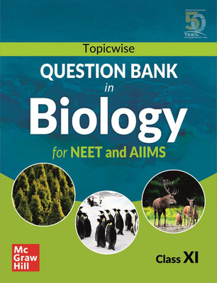 Topicwise Question Bank in Biology for NEET and AIIMS Examination: based on NCERT Class XI, Volume I(English, Paperback, McGraw Hill)