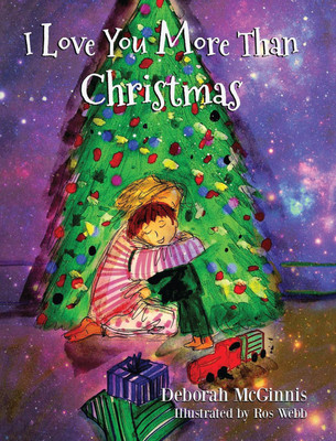 I Love You More Than Christmas(English, Hardcover, McGinnis Deborah Ann)