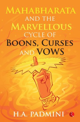 Mahabharata and the Marvellous Cycle of Boons, Curses and Vows(English, Paperback, Padmini H.A.)