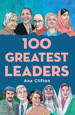 100 Greatest Leaders(English, Paperback, Clifton Ana)
