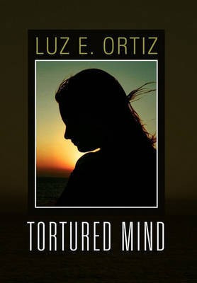 Tortured Mind(English, Paperback, Ortiz Luz E)