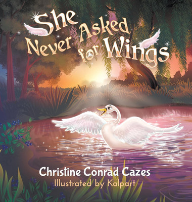 She Never Asked for WIngs(English, Hardcover, Cazes Christine)