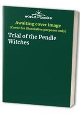 Trial of the Pendle Witches(English, Paperback, Click Here)