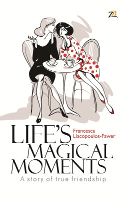 Life's Magical Moments(English, Paperback, Liacopoulos-Fawer Francesca)