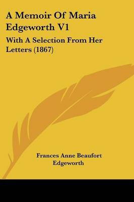 A Memoir Of Maria Edgeworth V1(English, Paperback, Edgeworth Frances Anne Beaufort)