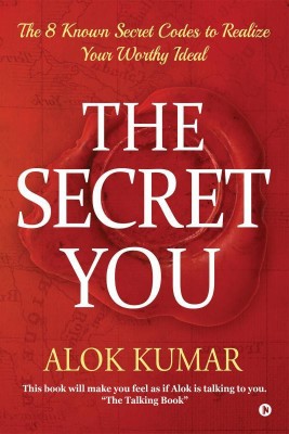 The Secret You(English, Paperback, Alok Kumar)