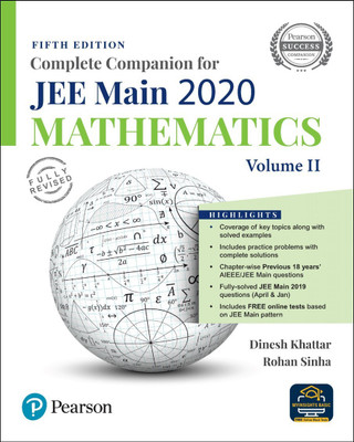 Complete Companion for JEE Main 2020 Mathematics Volume 2 | Previous 18 Year's AIEEE/JEE Mains Questions | Fifth Edition | By Pearson(English, Paperback, Dinesh Khattar)