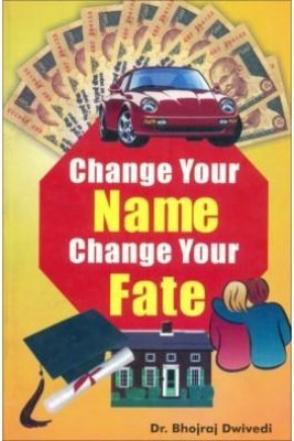 Change Your Name Change Your Fate(English, Paperback, Bhojraj Dwivedi Dr.)