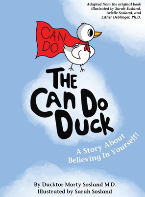The Can Do Duck (New Edition)(English, Hardcover, Sosland Ducktor Morty)