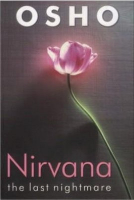 Nirvana the Last Nightmare(English, Paperback, Osho)