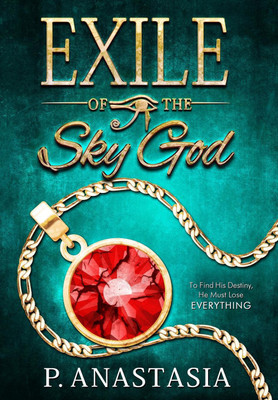 Exile of the Sky God(English, Hardcover, Anastasia P)