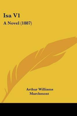 Isa V1(English, Paperback, Marchmont Arthur Williams)