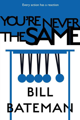 You're Never the Same(English, Paperback, Bateman Bill)