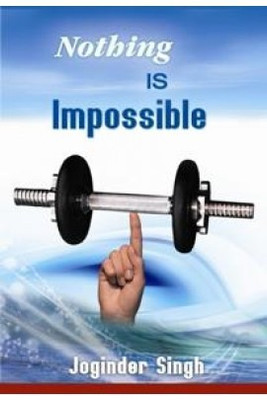 Nothing is Impossible(English, Paperback, Singh Joginder)