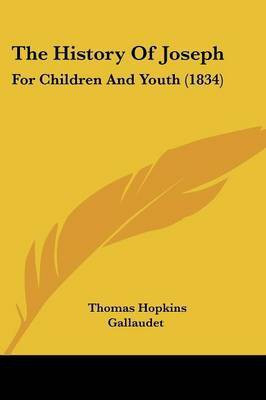 The History Of Joseph(English, Paperback, Gallaudet Thomas Hopkins)