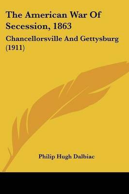The American War Of Secession, 1863(English, Paperback, Dalbiac Philip Hugh)