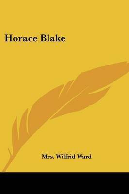Horace Blake(English, Paperback, Ward Mrs Wilfrid)