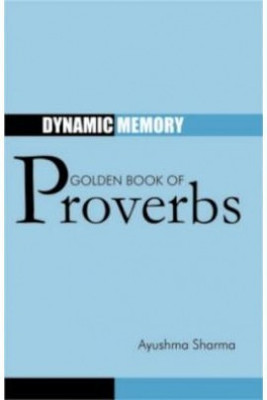 Dynamic Memory Golden Book of Proverbs(English, Paperback, Sharma Ayushma)