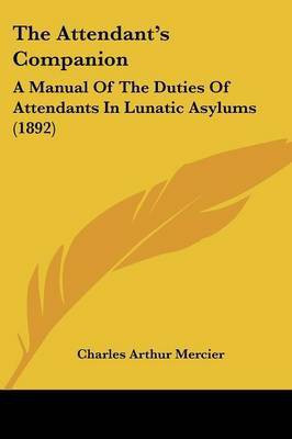 The Attendant's Companion(English, Paperback, Mercier Charles Arthur)