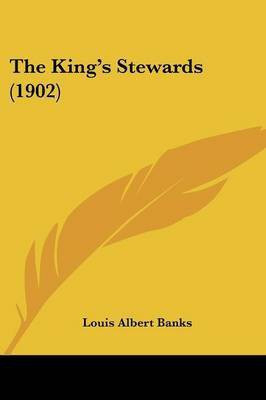 The King's Stewards (1902)(English, Paperback, Banks Louis Albert)
