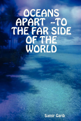 Oceans Apart --to the Far Side of the World(English, Paperback, Garib Samir)