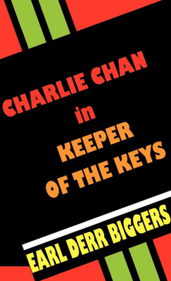 Charlie Chan in Keeper of the Keys(English, Hardcover, Biggers Earl Derr)