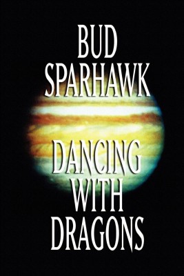 Dancing with Dragons(English, Paperback, Sparhawk Bud)